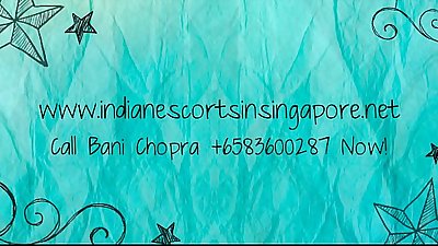 Indian Escorts Singapore Call Bani Chopra 6583517250